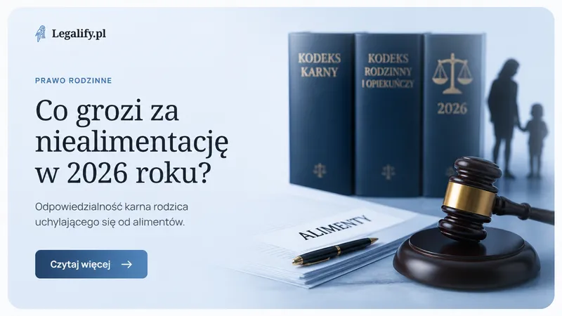 Co grozi za niealimentację w 2026 roku