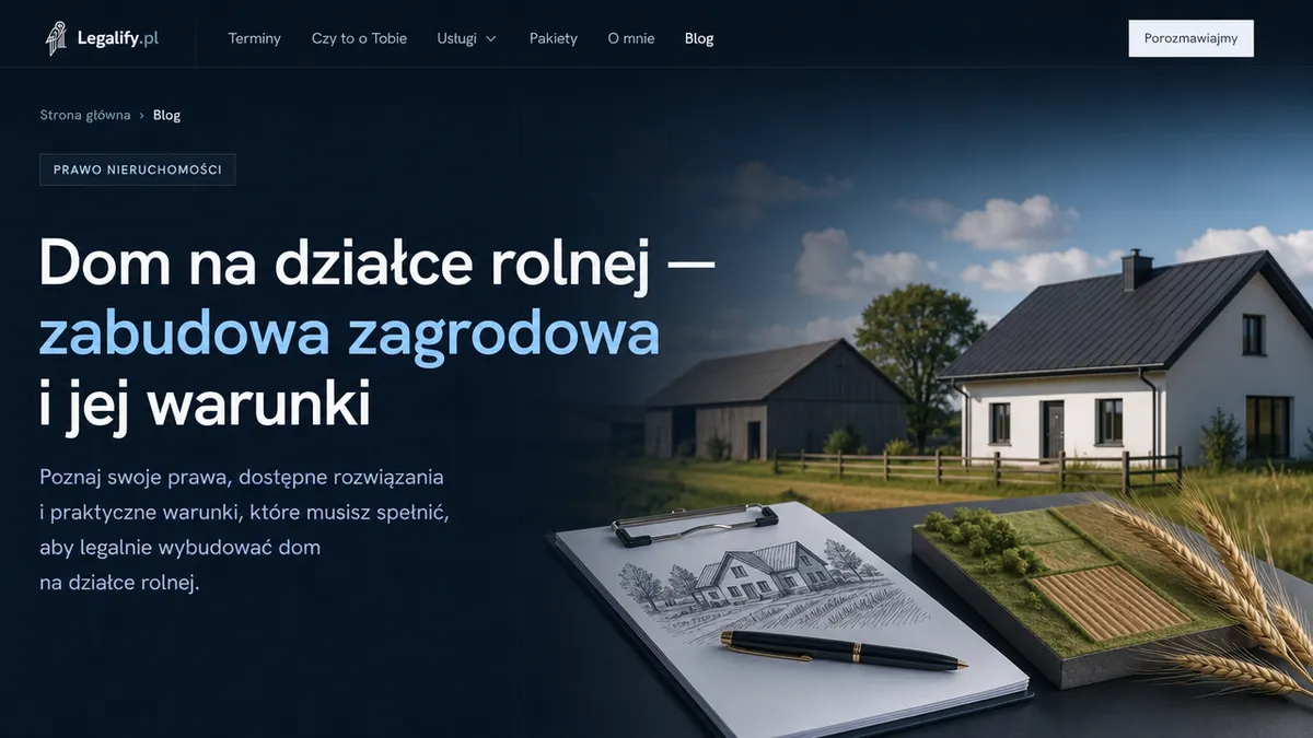 Dom na działce rolnej — zabudowa zagrodowa i jej warunki