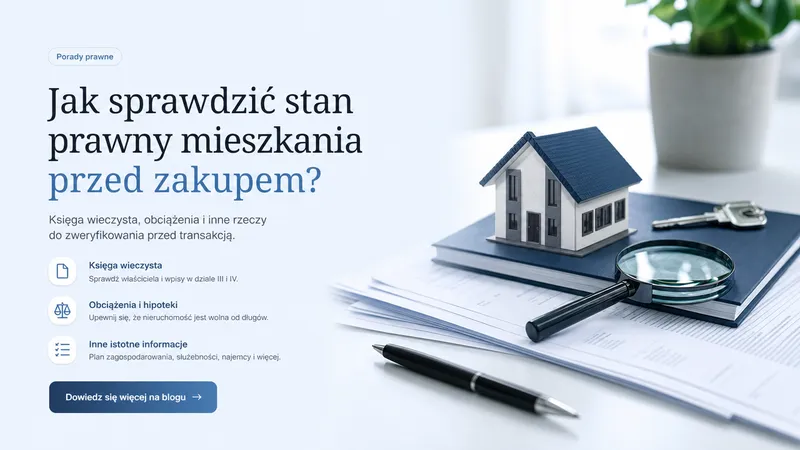 Jak sprawdzić stan prawny mieszkania przed zakupem