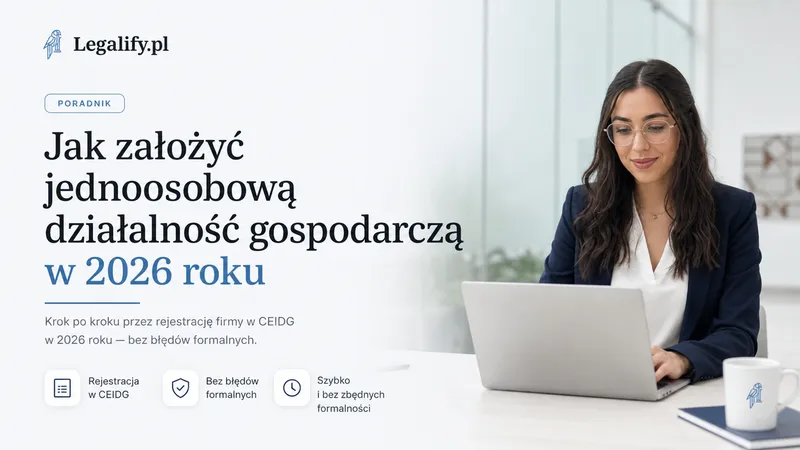 Jak założyć jednoosobową działalność gospodarczą w 2026 roku