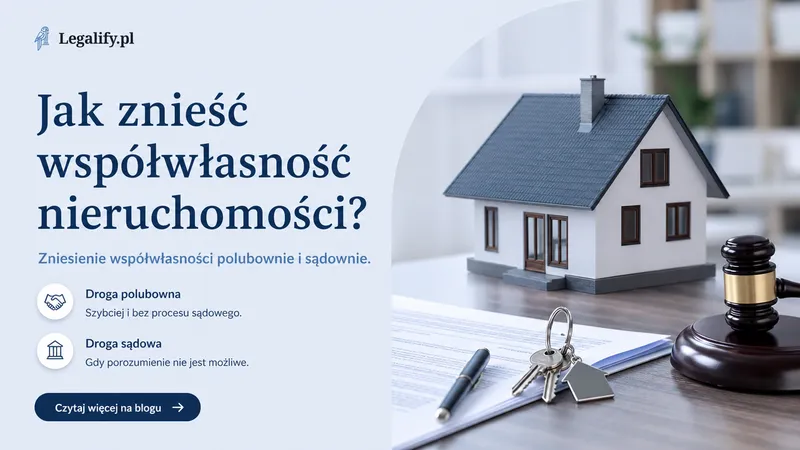 Jak znieść współwłasność nieruchomości