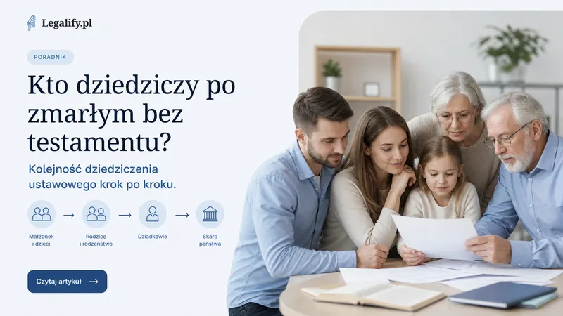 Kto dziedziczy po zmarłym bez testamentu