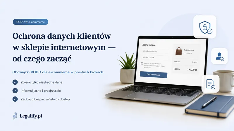 Ochrona danych klientów w sklepie internetowym — od czego zacząć