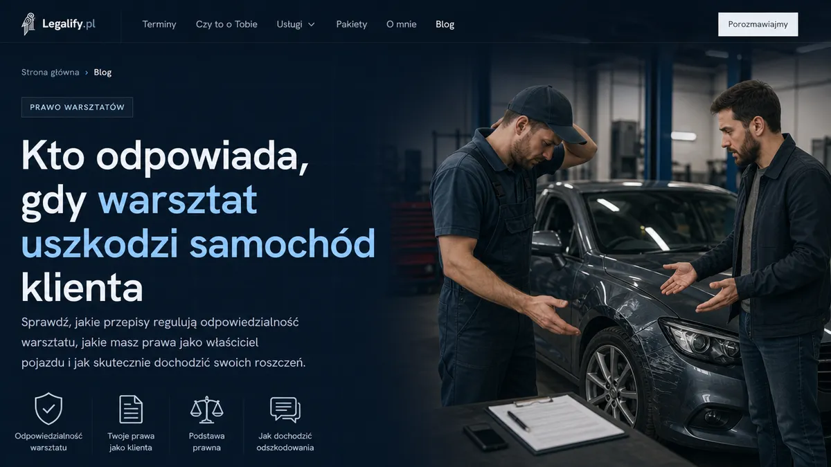Kto odpowiada, gdy warsztat uszkodzi samochód klienta