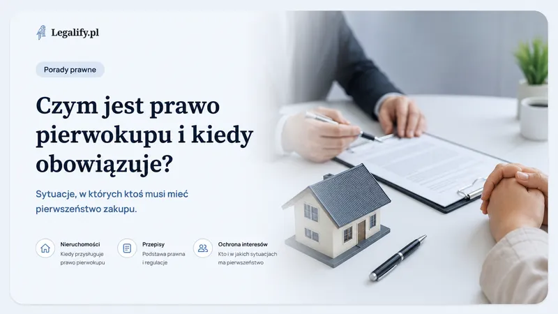 Czym jest prawo pierwokupu i kiedy obowiązuje