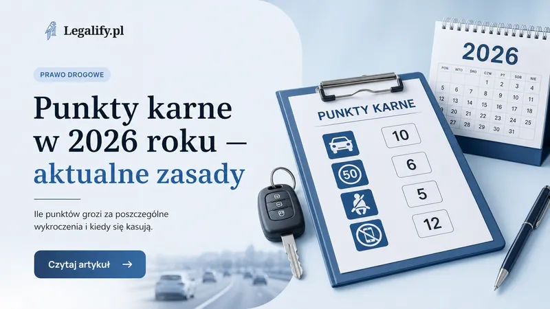 Punkty karne w 2026 roku — aktualne zasady