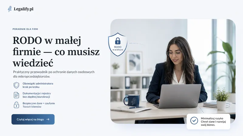 RODO w małej firmie — co naprawdę musisz wiedzieć