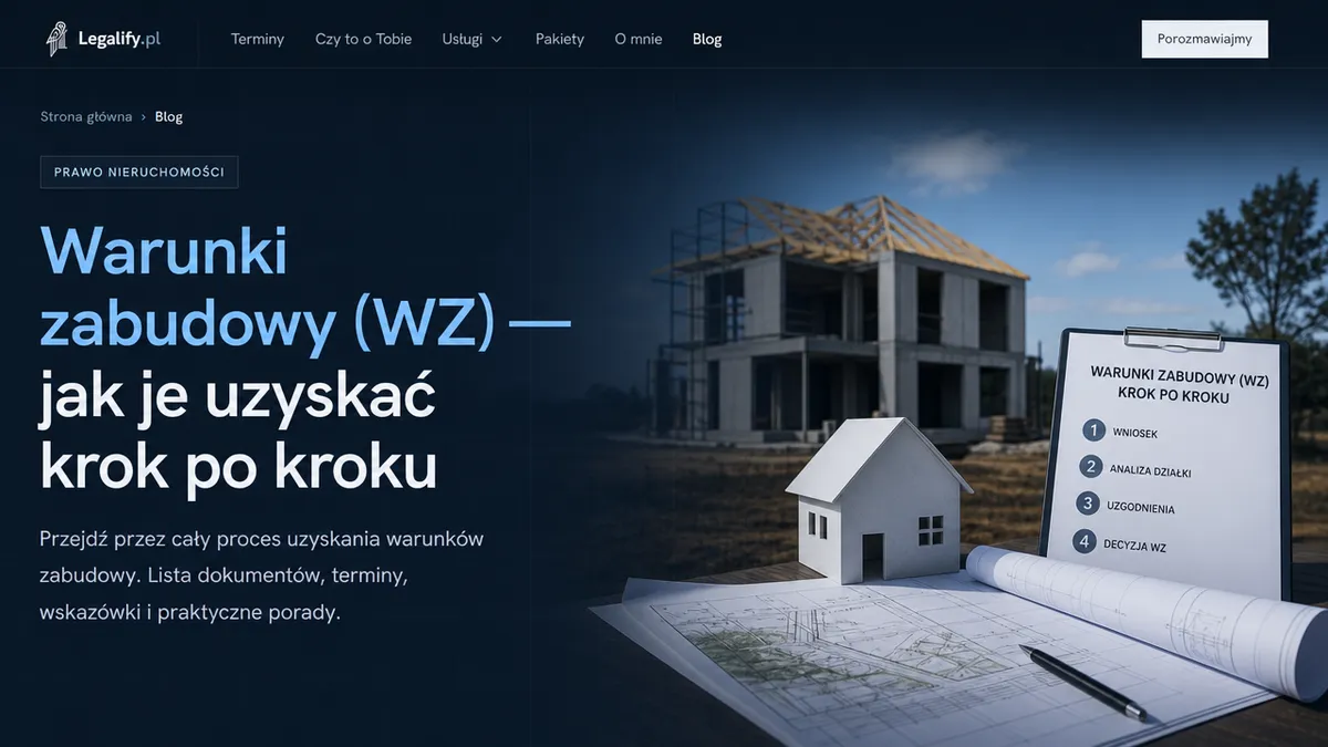 Warunki zabudowy (WZ) — jak je uzyskać krok po kroku